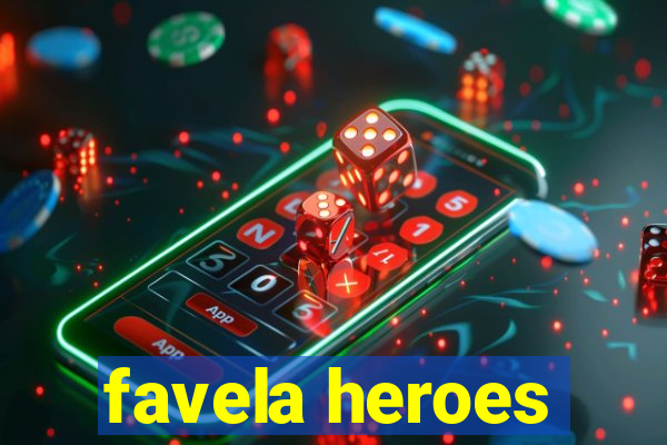 favela heroes